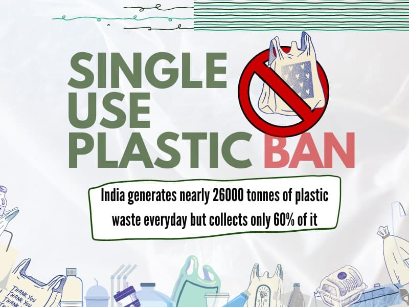 Ban on Single Use Plastic : All you need to know
